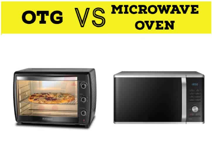 OTG vs Microwave Oven - Find Which is Best for Your Kitchen
